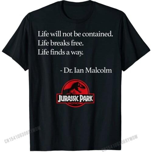 Jurassic Park Life Finds A Way Quote Graphic T-Shirt On Sale Mens T Shirt Normal Tops Shirts Cotton Print