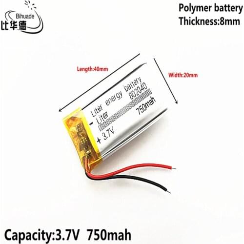 Good Qulity Liter energy battery 3.7V,750mAH 802040 Polymer lithium ion / Li-ion battery for tablet pc BANK,GPS,mp3,mp4