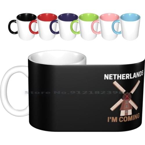 Netherlands , I'm Coming #2 Ceramic Mugs Coffee Cups Milk Tea Mug Netherlands Visit Netherlands Travel Netherlands I Love