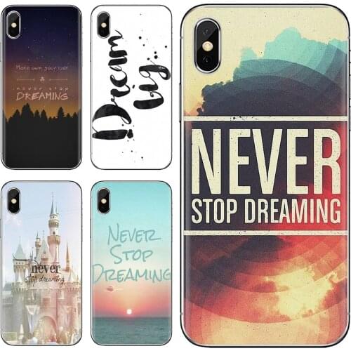 Never Stop Dreaming Life quotes For ZTE Blade A910 A610 A530 A510 For Oneplus One plus 3T 5T 6T 6 7 8 7T Pro Silicone Skin Case