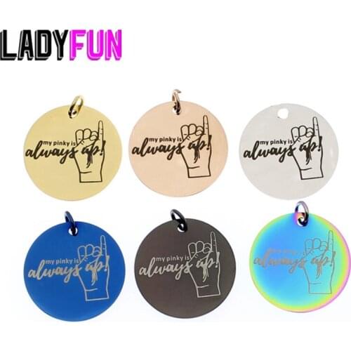 "my pinky is always UP!" Stainless Steel Charms 25mm High Polish Mirror Surface Jewelry Pendant Tag 20pcs