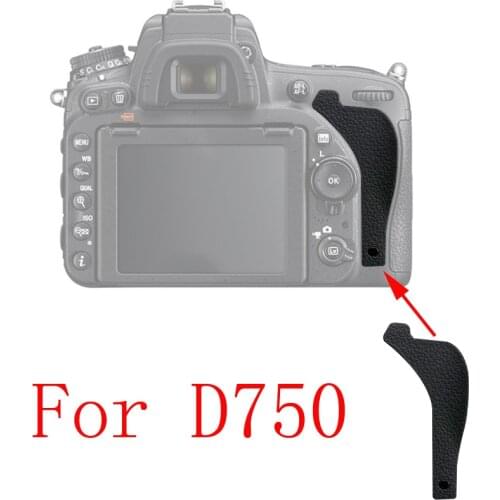 1-50pcs For Nikon D750 The Thumb Rubber Back cover Rubber DSLR Camera Replacement Unit Repair Part