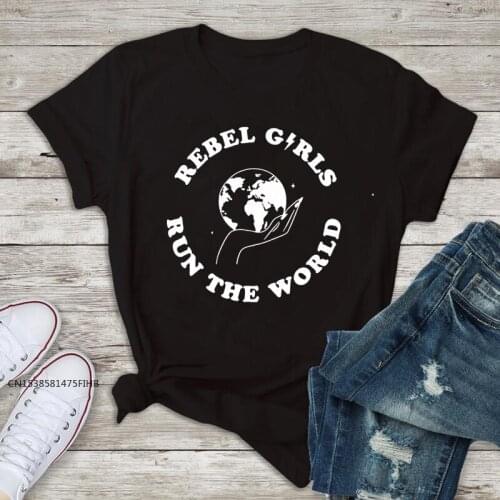 Rebel Girls Run The World T-Shirt Fashion Girl Power Graphic Tee Shirt Top Casual Women Feminist Tshirt Camiseta COTTON Fabric