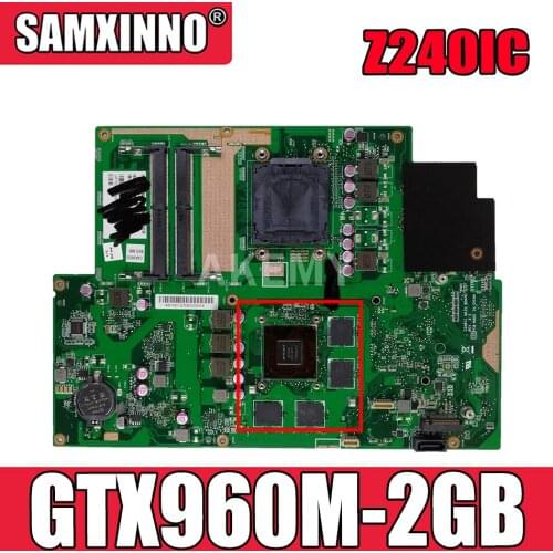 Akemy For ASUS Zen AiO Pro Z240IC Z240ICGK Laotop Mainboard Z240IC Motherboard with GTX960M-2GB