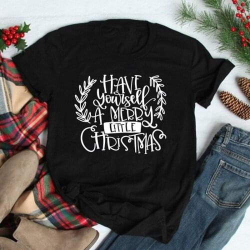 ZBBRDD Have Yourself A Merry Little Christmas Unisex Funny Slogan Gift Cotton Fashion Women Shirt Short Sleeve Top Tee Drop Ship