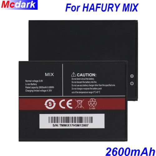 Mcdark 2600mAh Battery For HAFURY MIX Batterie Bateria Accumulator AKKU ACCU PIL Mobile Phone