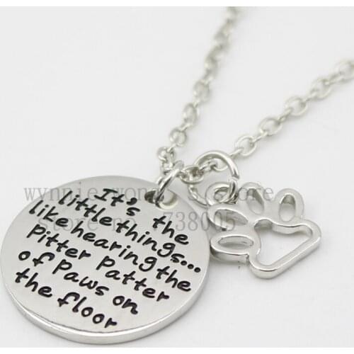 2015 New arrival"Its the little things...like hearing the pitter patter of paws "Necklace Pet lover Memorial Paw Print necklace
