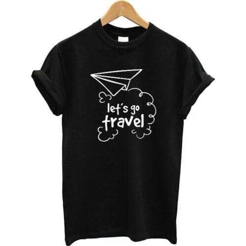 Lets go travel Printed Women T Shirt Streetwear 100% cotton short sleeve top tees funny t-shirts for women unisex plus size