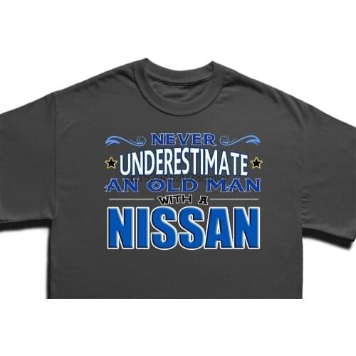 Nissan T-shirt - Never underestimate an old man... Funny slogan gift print