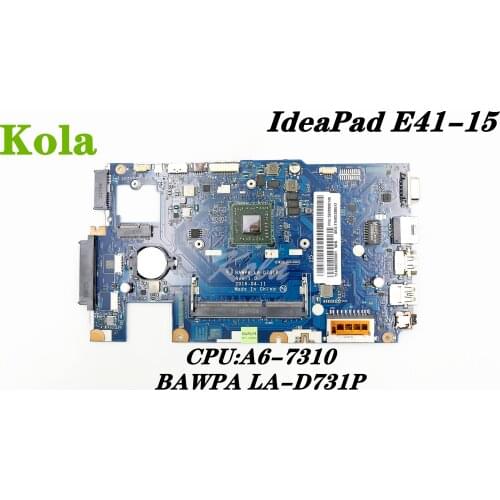 Original New For Lenovo IdeaPad E41-15 Mainboard BAWP LA-D731P Laptop motherboard with AMD A6-7310 100% fully tested