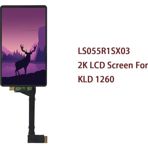 For KLD-1260 3D Printer LCD screen display 5.5 inch 2K 1440*2560 ( Removed Backlight ) LS055R1SX03 kld 1268 LCD Display
