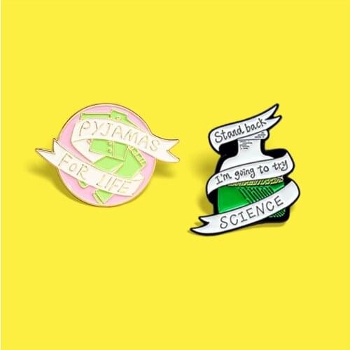 Fun Science Pajamas Enamel Brooches Funny Banner SloganStand back I'm going to try SCIENCE,Pyjamas for life'Pins Badges Gifts