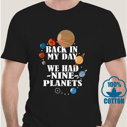 0449J Pluto Shirt Back In My Day We Had 9 Planets T-Shirt Astronomy Shirt Galaxy Shirt Pluto Planet Tee Women Men Unisex T-Shirt