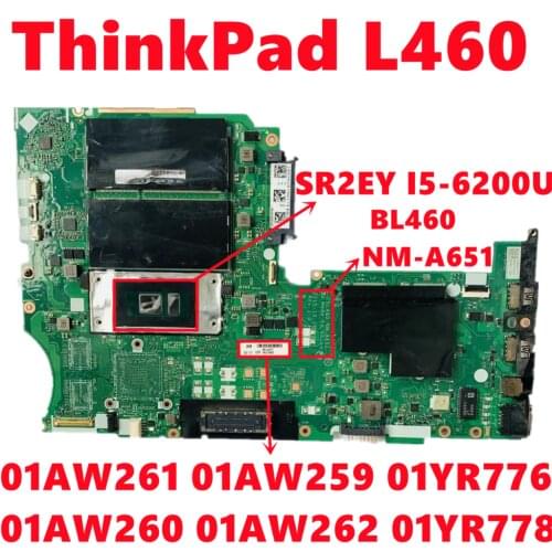 01AW261 01AW259 01YR776 01YR778 01AW260 01AW262 For Lenovo ThinkPad L460 Laptop Motherboard NM-A651 With I5-6200U Fully Tested