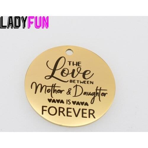 Mother Gifts Charm Stainless Steel Charms The Love Between Mother & Daughter Is Forever Pendant Polish Mirror Surface 30mm 10pcs