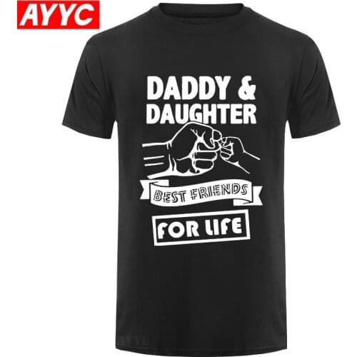 DADDY AND DAUGHTER BEST FRIENDS FOR LIFE Fathers Day Tees Dad Gift Funny Print Cotton O Neck Short Sleeve T Shirts Top Plus Size