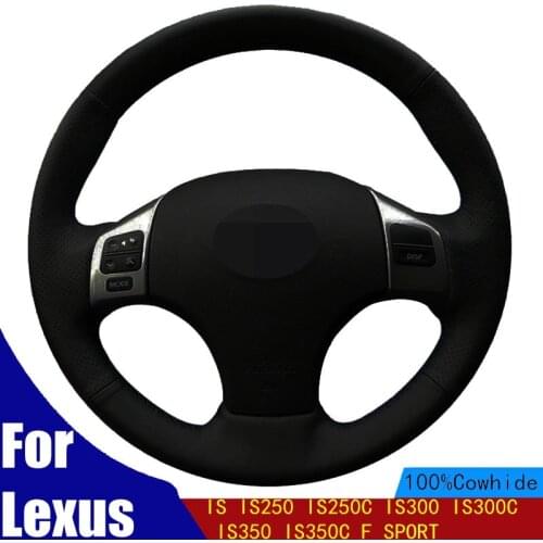 Hand-stitched Car Steering Wheel Cover Black Genuine Leather For Lexus IS IS250 IS250C IS300 IS300C IS350 IS350C F SPORT