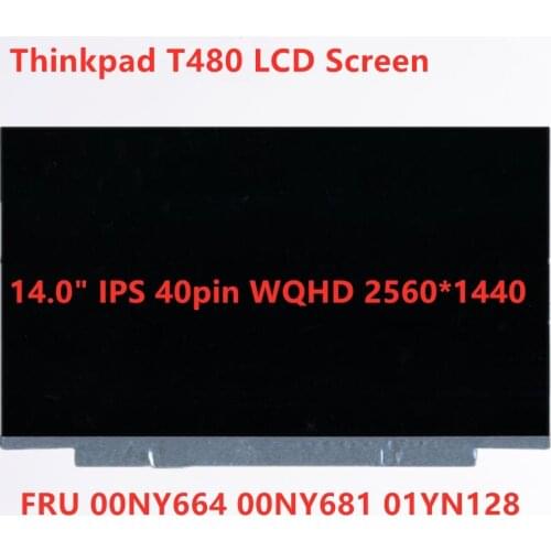 New Original LCD Screen For Lenovo ThinkPad T480 LCD screen panel WQHD 2560*1440 IPS 40pin FRU 00NY664 00NY681 01YN128