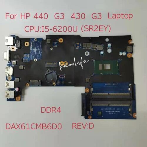 X61C for HP 440 G3 Motherboard Mainboard 440 G3 430 G3 Laptop DAX61CMB6D0 REV:D 830945-601 with i5-6200U RAM:DDR4 100% test OK