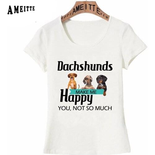 New Dachshunds Make Me Happy Print T-Shirt Hipster Women T-shirt Lovely Pet Dog Design White Tops Fashion Girl Casual Tee shirt