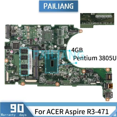 Mainboard For ACER Aspire R3-471 Pentium 3805U Laptop motherboard With 4GB RAM DA0ZQXMB8E0 DDR3 tested OK