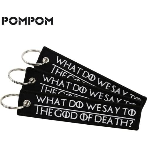 5 PCS/LOT POMPOM Fashion Jewelry Embroidery Chaveiro Keychain for Motorcycle Key Tag WHAT DO WE SAY TO THE GOD OF DEATH Chaveiro