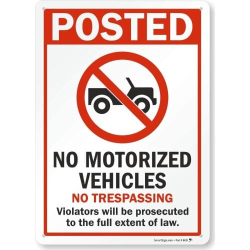 "Posted No Motorized Vehicles, No Trespassing, Violators Prosecuted Sign |8" x 12" Plastic