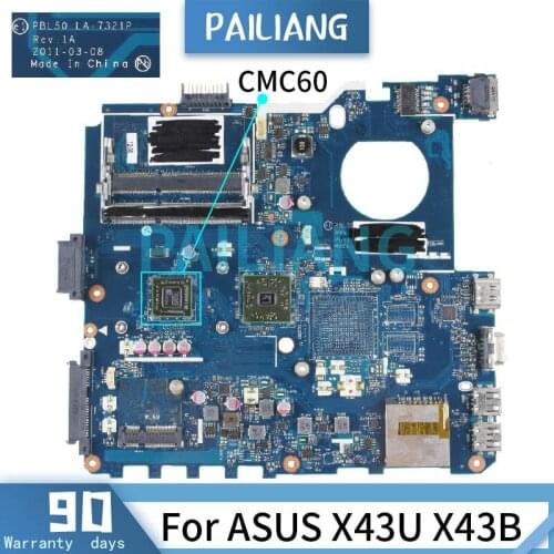 PAILIANG Laptop motherboard For ASUS X43U X43B CMC60 Mainboard LA-7321P DDR3 TESTED