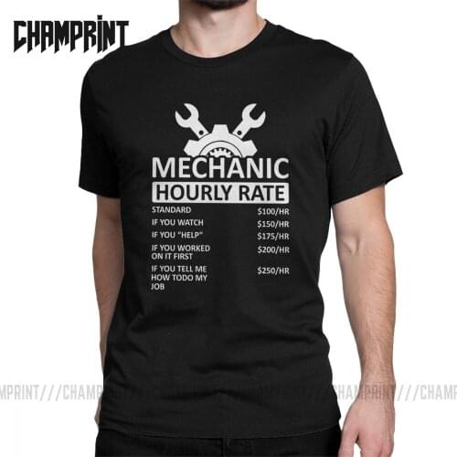 Mechanic Hourly Rate Mens T Shirt Car Fix Engineer Funny Tee Shirt Short Sleeve Crew Neck T-Shirt Pure Cotton Gift Idea Tops