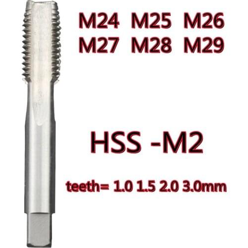 High quality M24 M25 M26 M27 M28 M29 teeth=1.0 1.5 2.0 3.0mm HSS-M2 Machine tap Processing: steel Free shipping