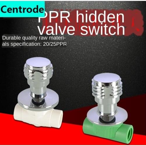 1/2inch 3/4inch PPR dark valve fast open tap water pipe switch water stop main valve 20 / 25PPR water pipe fitting concealed