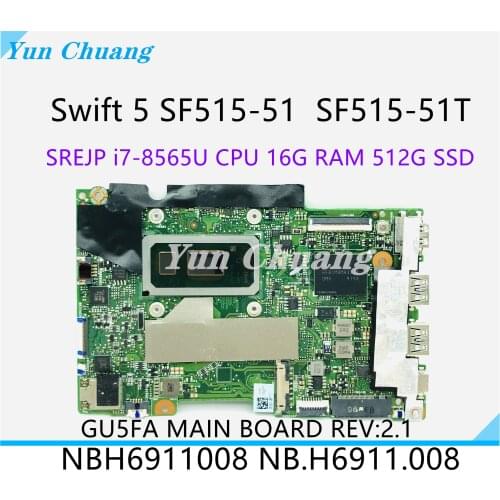 NBH6911008 NB.H6911.008 For Acer Swift 5 SF515-51 SF515-51T laptop Motherboard GU5FA SREJP i7-8565U CPU 16G RAM 512G SSD