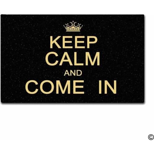 Doormat Keep Calm And Come In Decorative Door Mat Indoor and Outdoor Floor Mat Non woven Top 18"x30"