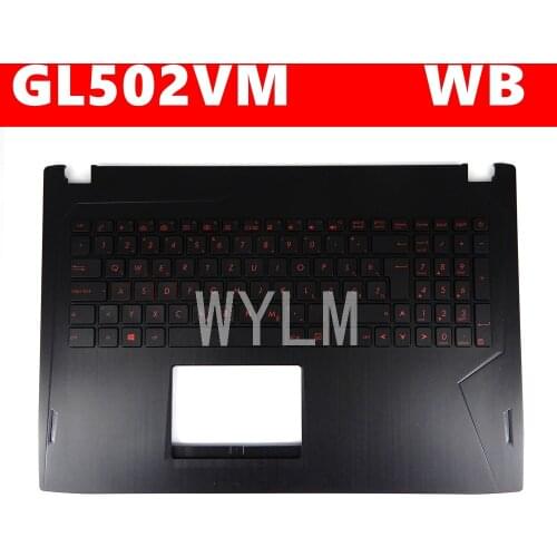 GL502VM For ASUS GL502VMK GL502VML GL502VMZ GL502V GL502 Bilingual laptop keyboard frame C case external