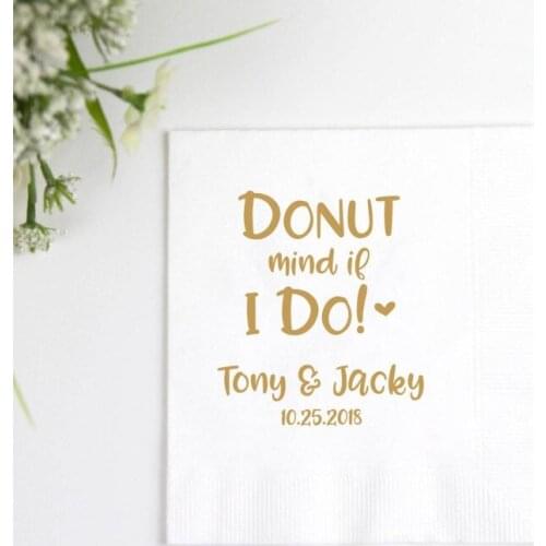 Donut Mind If I Do- Personalized Wedding Napkins, Rehearsal Dinner, Engagement Party, Custom Wedding Napkins milestones birthday