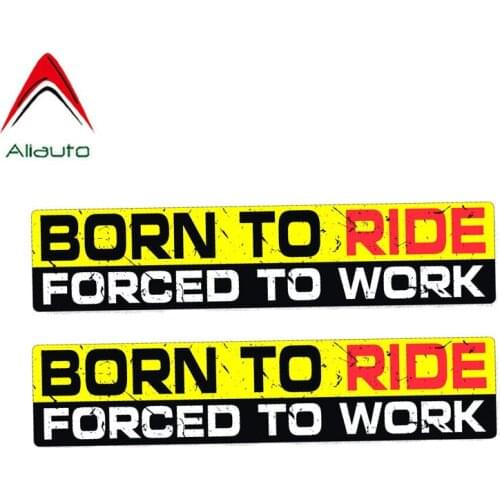 Aliauto 2 X Funny Body Car Sticker Born To Ride Forced To Work Personality Decal PVC for Nissan Suzuki Peugeot Skoda Gt,15cm*3cm