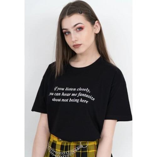If You Listen Closely You Can Hear Me Fantasize Women Summer T-shirt Aesthetic Female 90s Clothing Gothic Punk Camisas Mujer