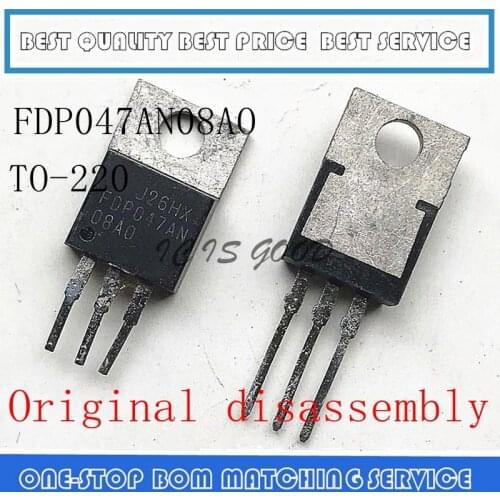 10PCS-50PCS FDP047AN08AO FDP047AN 08AO 75V 80A TO-220 Original disassembly