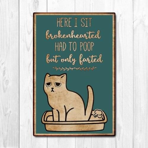 Vintage Tin Metal Sign Here I Sit Brokenhearted Cat Poster Bar Club Cafe Garage Wall Decor Farm Decor Wall Art