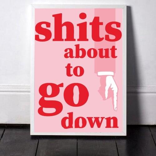 Shits About To Go Down Life Mottos Pink Typography Posters and Prints Canvas Painting Wall Art Pictures Modern Office Home Decor