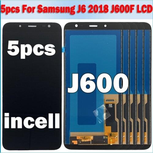 5PCS INCELL For Samsung Galaxy J6 2018 J600 J600F J600Y LCD Display Touch Screen Digitizer Assembly J600F/DS LCD Glass Panel