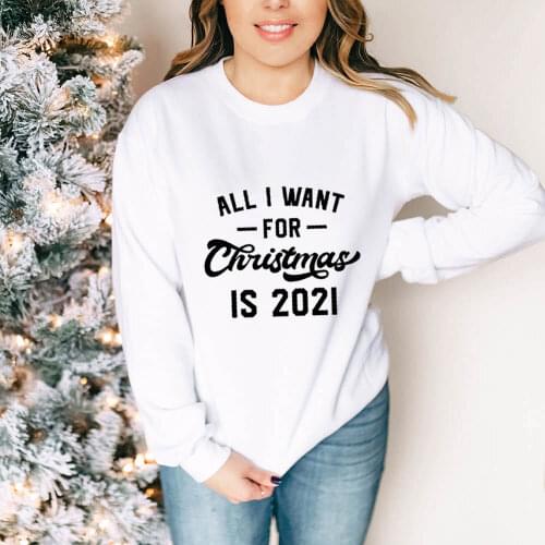 All I Want for Christmas is 2021 Womens 100%Cotton Christmas Sweatshirt Unisex Casual Holiday O-Neck Pullover Long Sleeve Tops