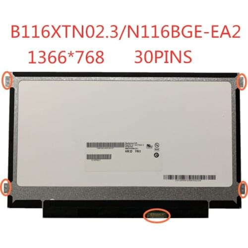 11.6-inch laptop LCD screen B116XTN02.3 NT116WHM-N23 N116BGE-EB2 N116BGE-EA2 M116NWR1 R7 1366 * 768 30pins eDP