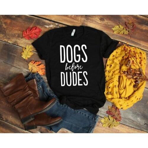 Dogs Before Dude letter t shirts amime cotton shorts sleeve funny cute top tees t shirts for dog mama female women Ladies goth