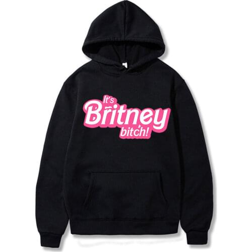 Hot Sale Funny Hoodies Britney Spears Its Britney,Bitch Print Four Season Cotton New Wear Long Sleeves Hoodie Daily Streetwear