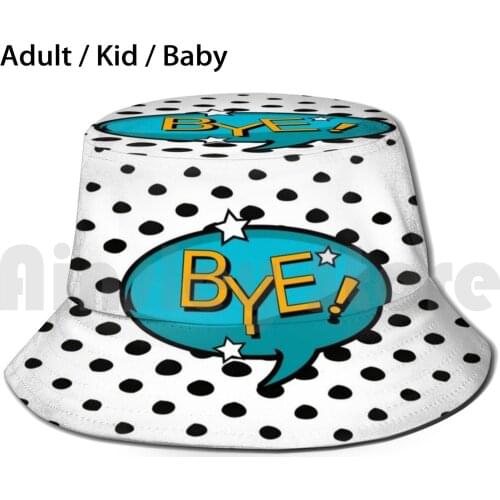 Bye! Bucket Hat Adult kid baby Beach Sun Hats Bye Hello Hi Say Hello Say Bye Goodbye Mouth Bite Me Biting Open Mouth Teeth