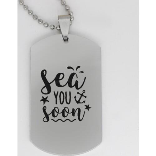 Ufine jewelry beach gift sea you soon pendant army card gife for summer holiday stainless steel necklace drop shipping N4116