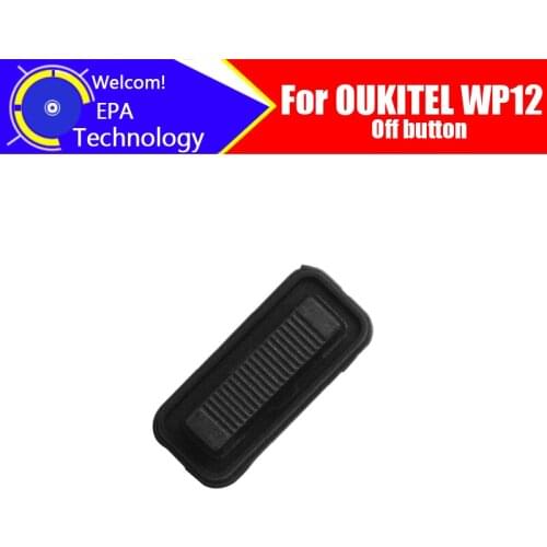 100% Original New For OUKITEL WP12 Off button Replacement Part