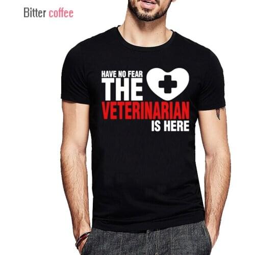 BITTER COFFEE NEW summer Have No Fear The Veterinarian Is Here Tees Shirt Short Sleeve printing Tops & Tees XS-XXXL