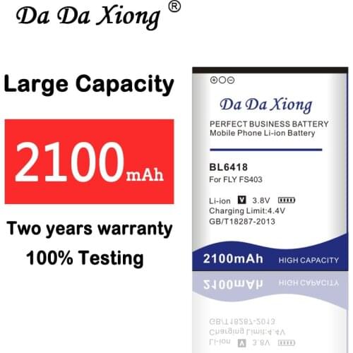 Da Da Xiong 2100mAh BL6418 Phone Battery for FLY FS403 Cumulus 1/ FS404 Stratus 3 BL6418 high quality Li-ion battery
